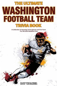The Ultimate Washington Football Team Trivia Book - Walker, Ray