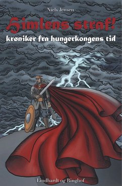 Himlens straf! - Krøniker fra hungerkongens tid - Jensen, Niels