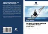 Technische Untersuchung von Unfällen in der Schifffahrt