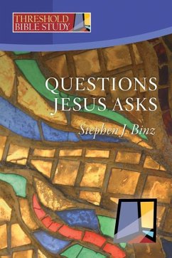 Questions Jesus Asks - Binz, Stephen J