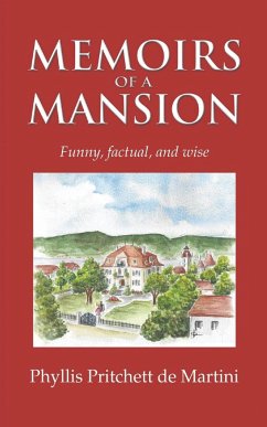 MEMOIRS OF A MANSION - Pritchett de Martini, Phyllis