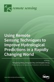 Using Remote Sensing Techniques to Improve Hydrological Predictions in a Rapidly Changing World
