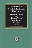 The Records of the SWEDISH Lutheran Churches at Raccoon and Penns Neck, New Jersey, 1713-1786