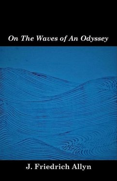On The Waves of An Odyssey - Allyn, J Friedrich