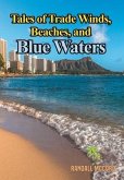 Tales of Trade Winds, Beaches, and Blue Waters
