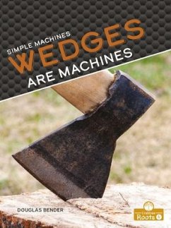 Wedges Are Machines - Bender, Douglas