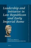 Leadership and Initiative in Late Republican and Early Imperial Rome