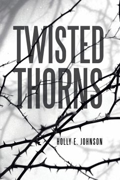 Twisted Thorns - Johnson, Holly E.