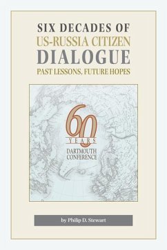 Six Decades of Us-Russia Citizen Dialogue - Stewart, Philip