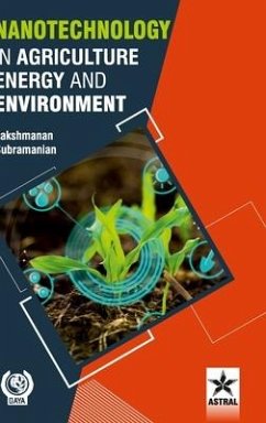 Nanotechnology in Agriculture Energy and Environment - Lakshmanan, A.