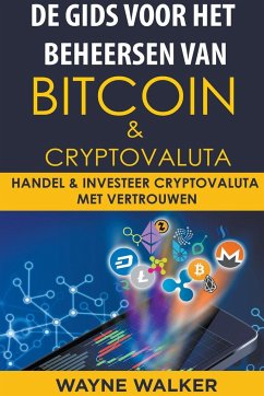 De gids voor het beheersen van Bitcoin & cryptovaluta - Walker, Wayne