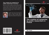 The creation of companies by public researchers in France