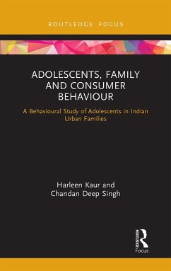 Adolescents, Family and Consumer Behaviour - Kaur, Harleen; Singh, Chandan Deep
