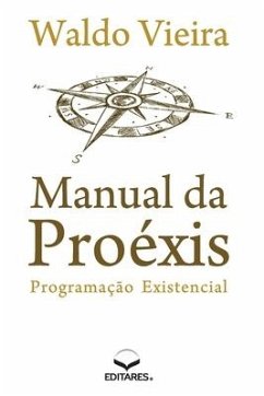 Manual da Proéxis: Programação Existencial - Vieira, Waldo (Autor)