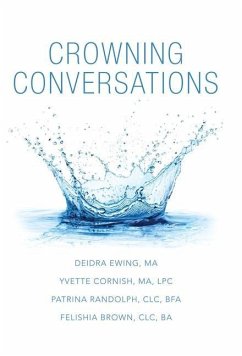 Crowning Conversations - Ewing M. A, Deidra; Cornish M. A LPC, Yvette; Randolph CLC BFA, Patrina