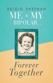 Me and My Bipolar: Forever Together