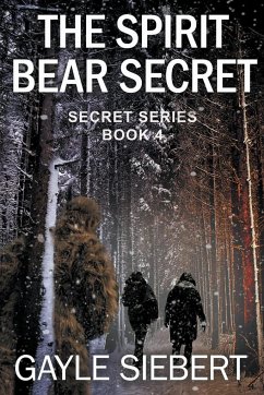 The Spirit Bear Secret - Siebert, Gayle