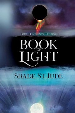 Book of Light: Soul Fragments Trilogy Part One - St Jude, Shade