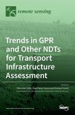 Trends in GPR and other NDTs for Transport Infrastructure Assessment
