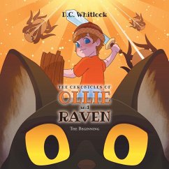 The Chronicles Of Ollie and Raven: The Beginning - Whitlock, D. C.