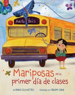 Mariposas en el primer dia de clases (Spanish Edition) - Silvestro, Annie