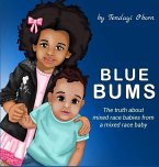 Blue Bums: The truth about mixed race babies, from a mixed race baby