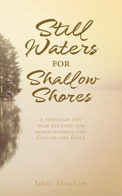 Still Waters for Shallow Shores: a through the year journey for rediscovering the God of the Bible - Abraham, Jabez