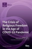 The Crisis of Religious Freedom in the Age of COVID-19 Pandemic