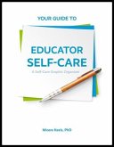 Your Guide to Educator Self-Care: A Self-Care Graphic Organizer
