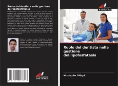 Ruolo del dentista nella gestione dell'ipofosfatasia - Sidqui, Mustapha;Rhattas, Sara