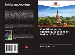 Conditions socio-économiques sous le roi Badon (1782-1819) - Aye San Nwe, Nant