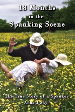 18 Months in the Spanking Scene - Skye, Anna J