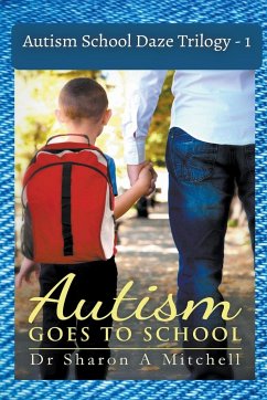 Autism School Daze Trilogy - 1 - Mitchell, Sharon A.