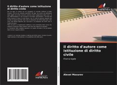 Il diritto d'autore come istituzione di diritto civile - Maxurov, Alexei