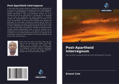 Post-Apartheid Interregnum - Cole, Ernest