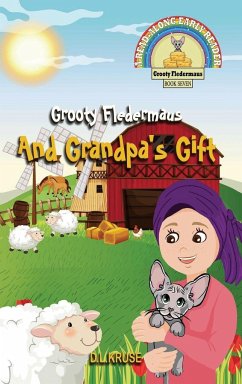 Grooty Fledermaus And Grandpa's Gift - Kruse, D. L.