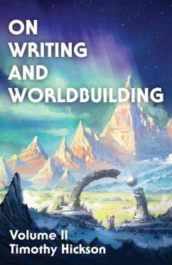 On Writing and Worldbuilding - Hickson, Timothy