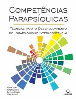Competências Parapsíquicas: Técnicas para o Desenvolvimento - Justi, Almir; Lascani, Amin