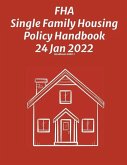 FHA Single Family Housing Policy Handbook 24 Jan 2022