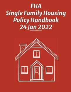 FHA Single Family Housing Policy Handbook 24 Jan 2022 - Federal Housing Administration