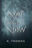 Not Right Now: Volume 2