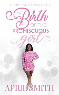 The Birth of the Promiscuous Girl - Smith, April
