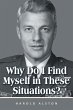 Why Do I Find Myself in These... - Bild 1