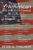 Check &quote;American&quote; and the 2020 Census