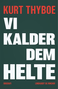 Vi kalder dem helte - Thyboe, Kurt