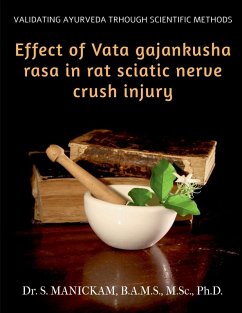 EFFECT OF VATA GAJANKUSHA RASA IN RAT SCIATIC NERVE CRUSH INJURY - Manickam, S. EFFECT OF VATA GAJANKUSHA RASA IN RAT SCIATIC NERVE CRUSH INJURY - Manickam, S.