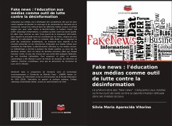 Fake news : l'éducation aux médias comme outil de lutte contre la désinformation - Vitorino, Sílvia Maria Aparecida