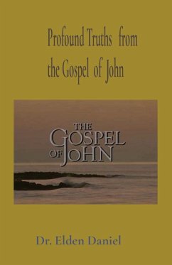 Profound Truths from the Gospel of John - Daniel, Elden