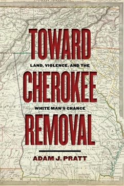 Toward Cherokee Removal - Pratt, Adam J