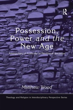 Possession, Power and the New Age - Wood, Matthew